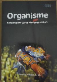 Image of Organisme dan Kehidupan yang Mengagumkan