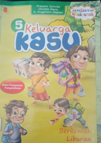 Image of 5 Keluarga Kasu:Berkemah Liburan