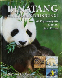 Image of Binatang Yang Harus Dilindungi:Di Pegunungan, Gurun, dan Kutub