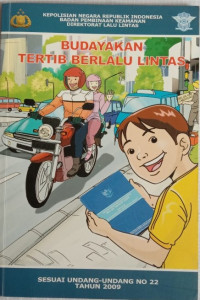Image of Budayakan Tertib Berlalu Lintas (Sesuai dengan UU No. 22 Tahun 2009)