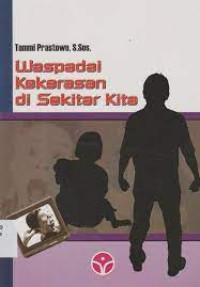 Image of Waspadai Kekerasan di Sekitar Kita