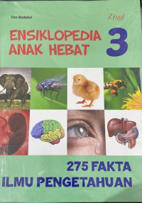 Image of Ensiklopedia Anak Hebat 3: 275 Fakta Ilmu Pengetahuan