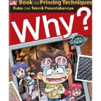 Image of Why?: Book And Printing Techiniques = Buku dan Teknik Percetakkannya