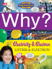 Image of Why? Electricity & Electron= Listrik dan Elektron