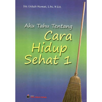 Image of Aku Tahu Tentang Cara Hidup Sehat 1