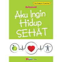 Image of Aku Ingin Hidup Sehat
