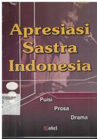 Image of Apresiasi Sastra Indonesia:puisi,prosa,drama
