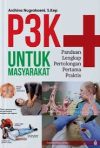 Image of P3K untuk Masyarakat :  Panduan lengkap pertolongan pertama praktis
