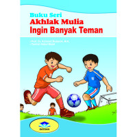 Image of Buku Seri Akhlak Mulia 1 : Ingin Banyak Teman
