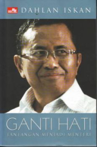 Image of Ganti Hati: Tantangan Menjadi Menteri