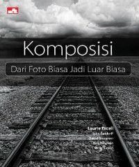 Image of Komposisi dari Foto Biasa Jadi Luar Biasa