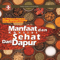 Image of Manfaat dan Khasiat Sehat Dari Dapur:Dari Makanan Pembuka Hingga Makanan Penutup tmk Snack & Minuman