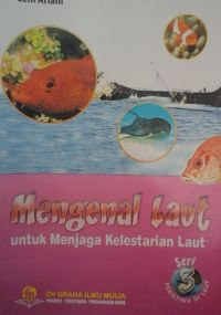 Image of Mengenal Laut Untuk Menjaga Kelestarian Laut Seri 3