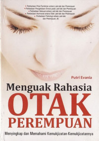 Image of Menguak Rahasia Otak Perempuan:Menyikapi dan Memahami Kemukjizatan-Kemukjizatannya