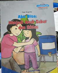 Image of Aku Bisa: Menjadi Anak Sabar dan Ikhlas