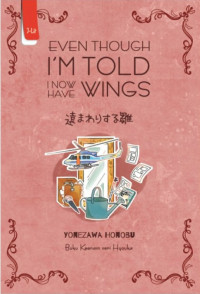 Image of Even Though I'm Told I now Have Wings