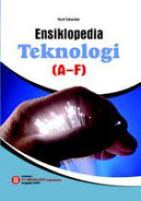 Image of Ensiklopedia Teknologi (A-F)