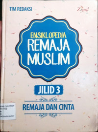 Image of Ensiklopedia remaja muslim jilid 3 : Remaja dan cinta