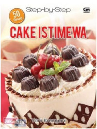 Image of 50 Resep Step by Step Cake Istimewa