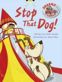 Image of Stop That Dog!