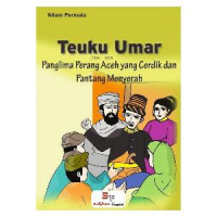 Image of Teuku Umar:Panglima Perang Aceh Yang Cerdik dan Pantang Menyerah