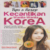Image of Tips & Resep Kecantikan Wanita-Wanita Korea:Tampil Cantik, Sehat, & Mempesona Ala Korea